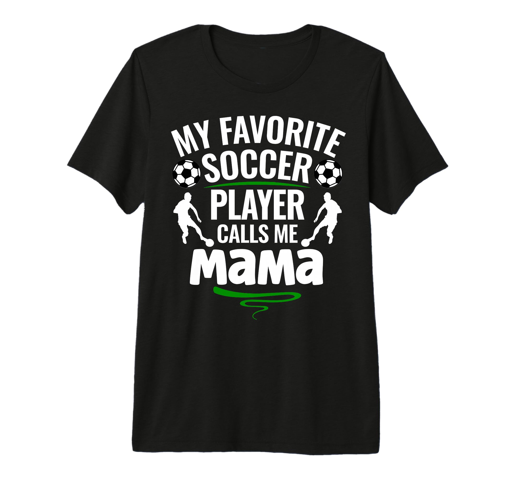 My Favorite Soccer Player Calls Me T-Shirt - Minimalist Print Men Women