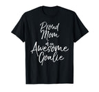 Soccer Mom Gift Proud Mom Awesome Goalie T-Shirt - Minimalist Print Unisex