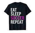 Eat Sleep Soccer Repeat Gift Football T-Shirt - Graphic Print Unisex