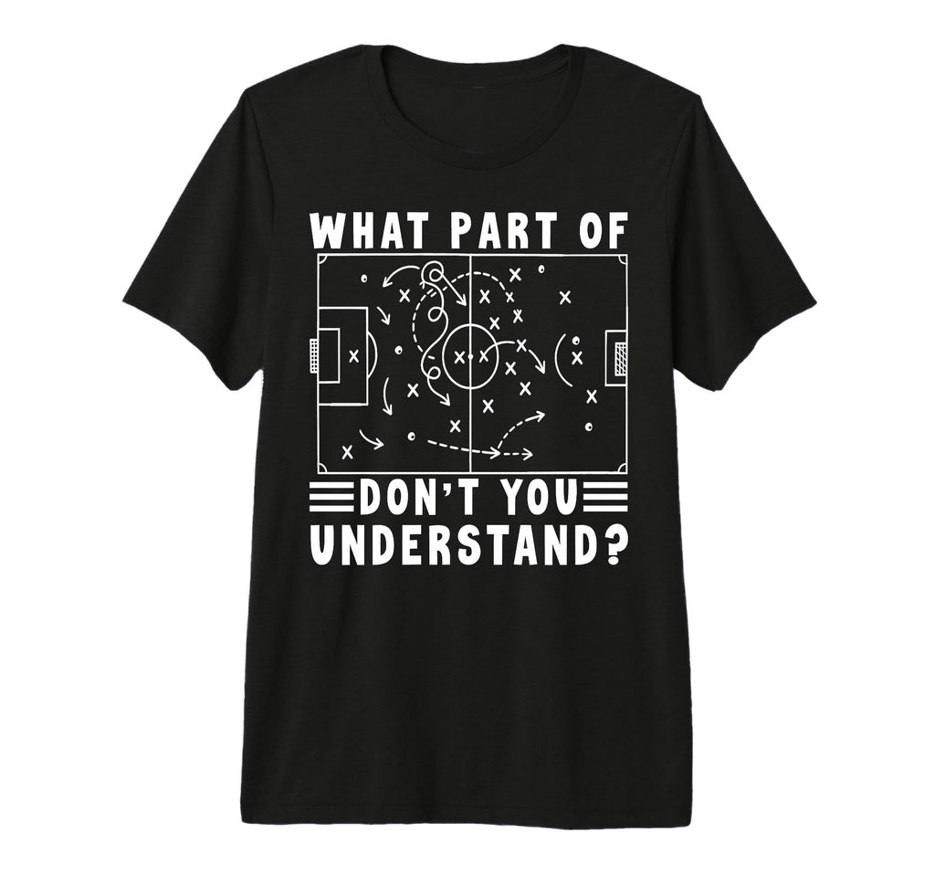 Soccer Strategy Board Meme What Part T-Shirt - Custom Art Print Unisex