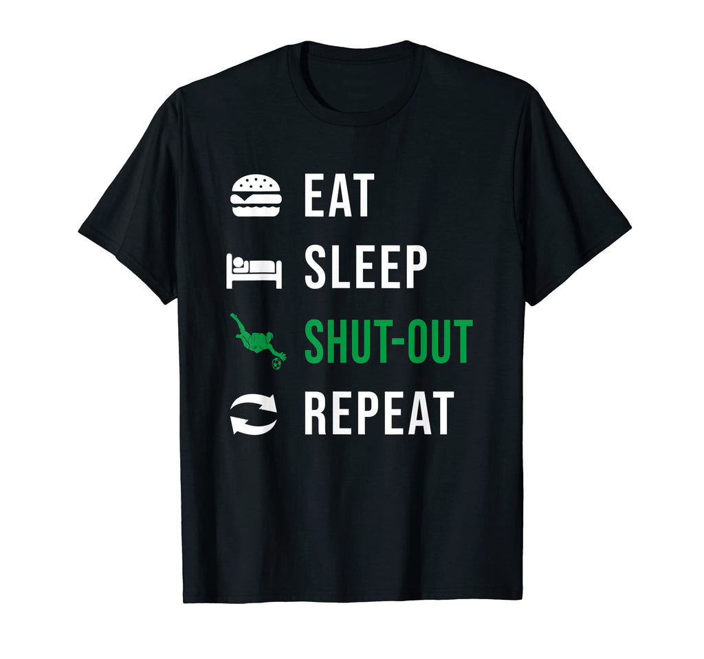 Soccer Goalkeeper Eat Sleep Shut Out T-Shirt - Streetwear Style for Adults