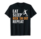Eat Sleep Kick Em Out Repeat Soccer T-Shirt - Custom Art Print for Adults