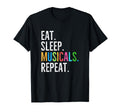 Eat Sleep Musicals Repeat Broadway T-Shirt - Unique Graphic Men Women