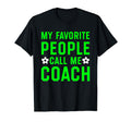 My Favorite People Call Me Coach T-Shirt - Custom Art Print for Adults