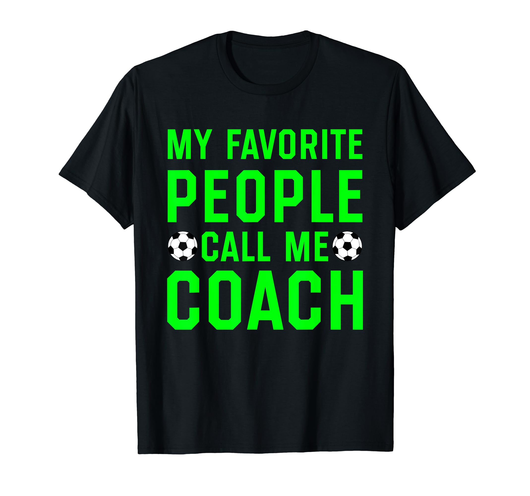 My Favorite People Call Me Coach T-Shirt - Custom Art Print for Adults