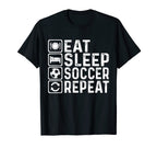Eat Sleep Soccer Repeat Football Player T-Shirt - Graphic Print Men Women