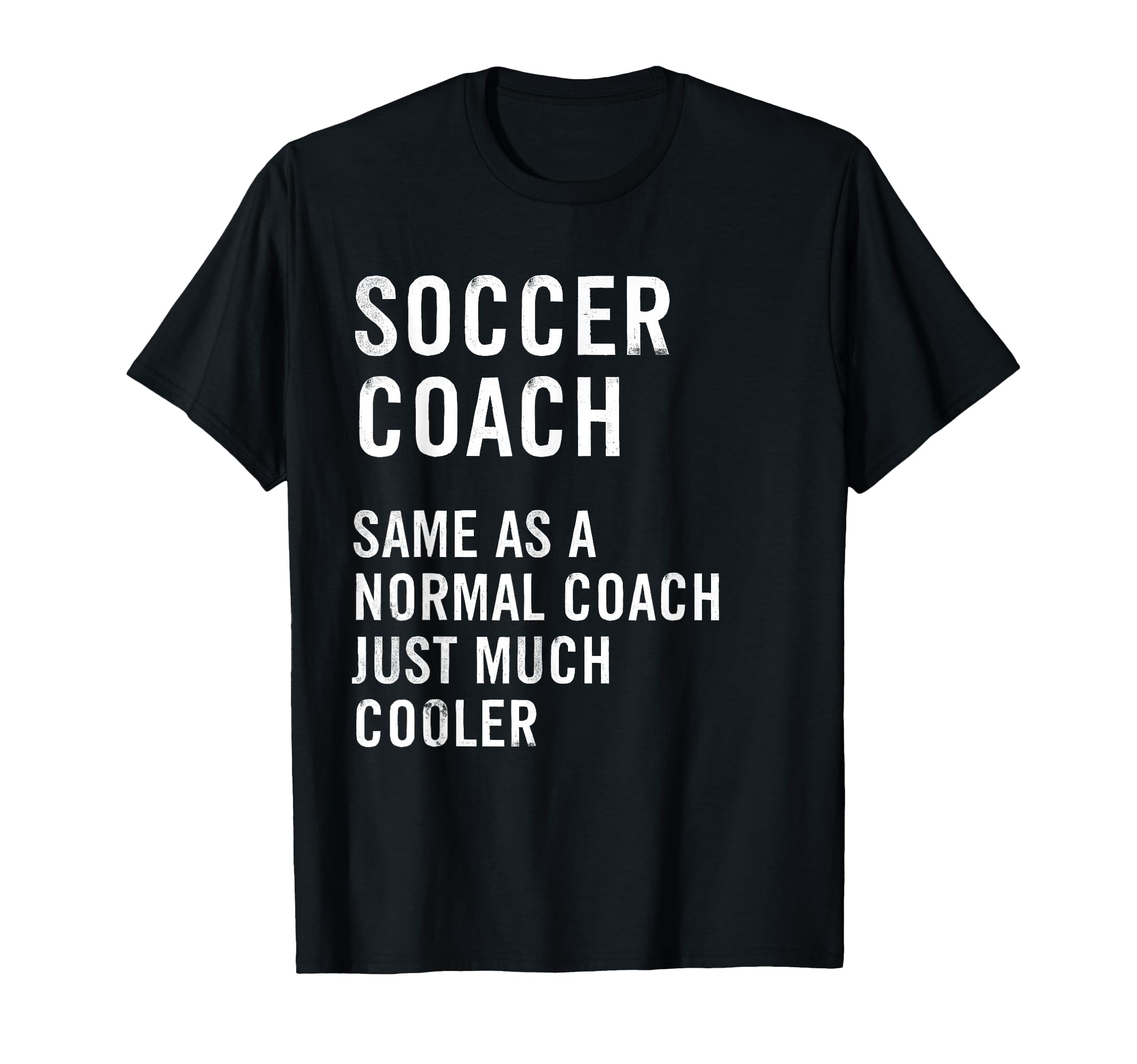 Soccer Coach Definition Funny T-Shirt - Casual Everyday Wear Unisex