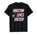 Houston Loves Soccer T-Shirt - Minimalist Print Men Women