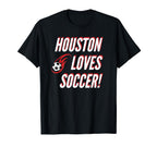 Houston Loves Soccer T-Shirt - Minimalist Print Men Women
