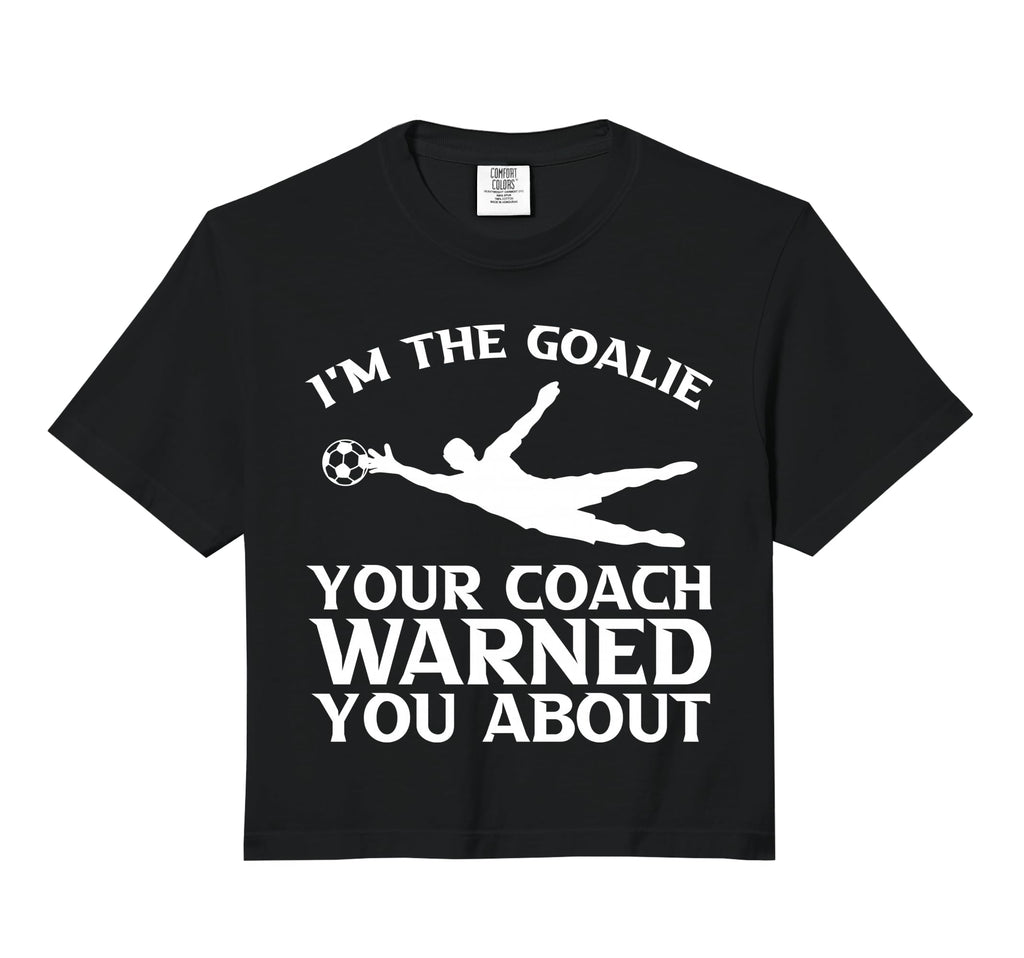 Im Goalie Your Coach Warned You About Hoodie - Novelty Apparel Unisex