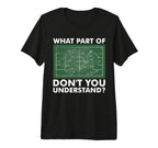 What Part Dont You Understand Funny T-Shirt - Aesthetic Graphic for Adults
