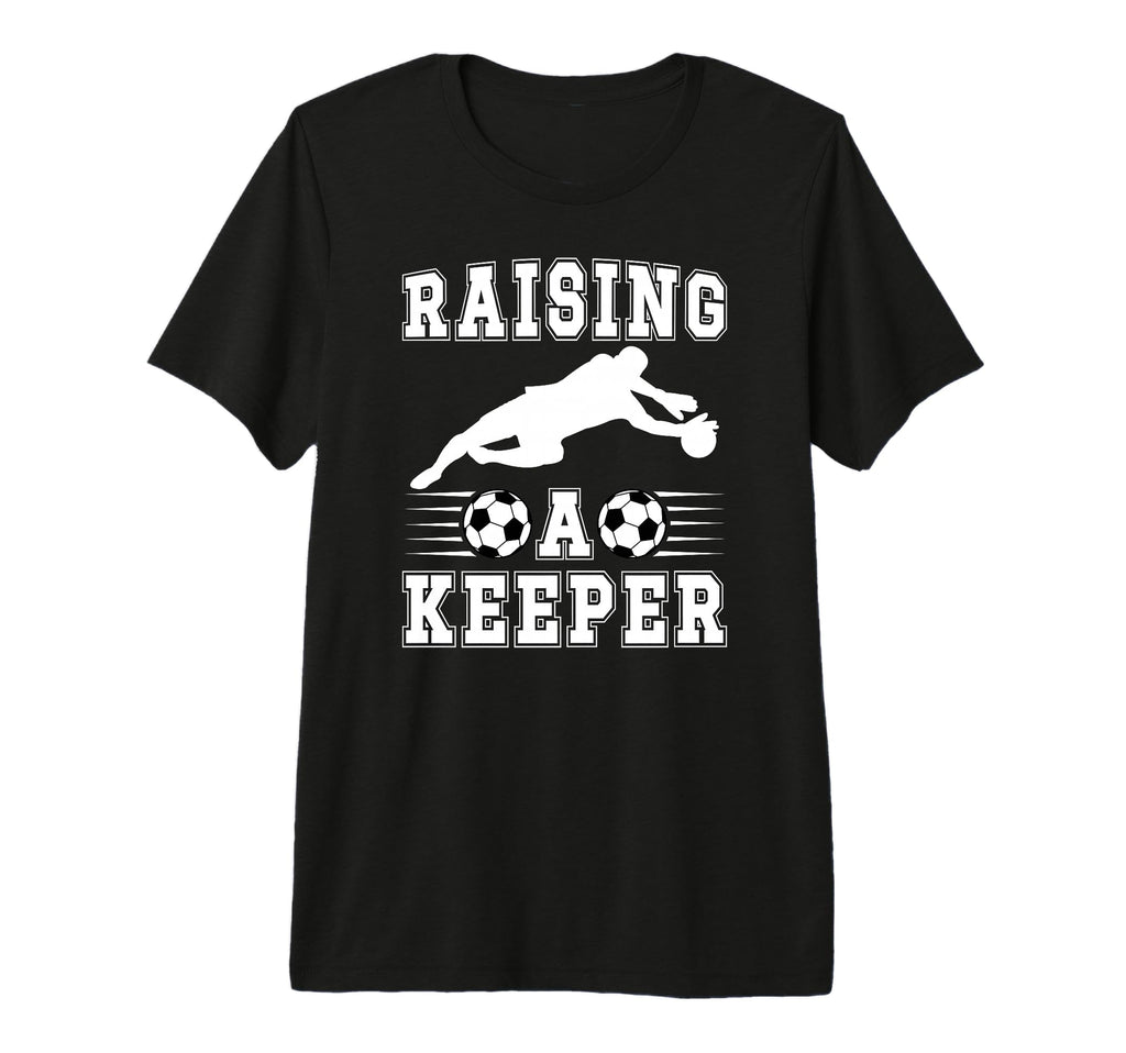 Raising Soccer Keeper Mom Soccer T-Shirt - Casual Everyday Wear for Adults