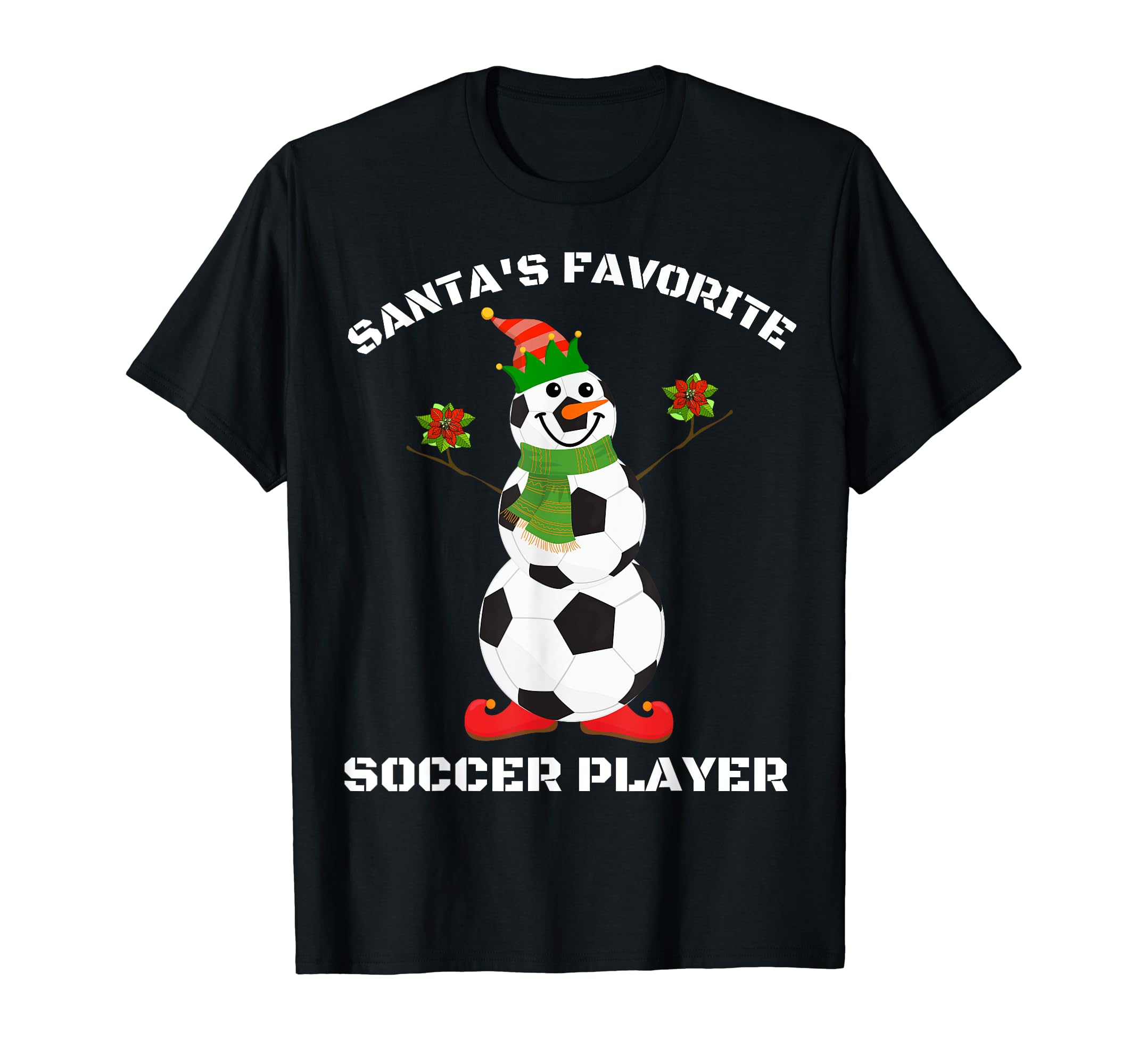 Santas Favorite Soccer Player Ugly T-Shirt - Casual Everyday Wear Men Women