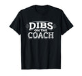 Dibs Coach Soccer Football T-Shirt - Unique Graphic Men Women