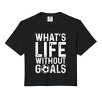 Whats Life Without Goals Soccer Fan Hoodie - Unique Graphic for Adults