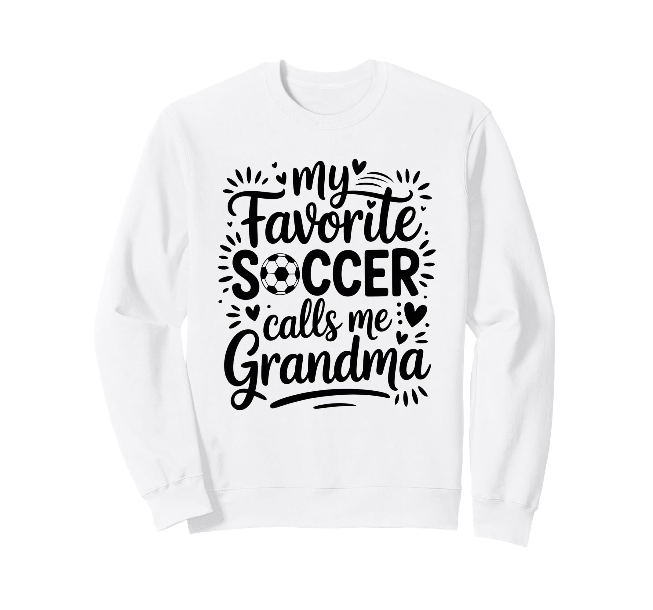 My Favorite Soccer Player Calls Me Sweatshirt - Trendy Graphic Men Women