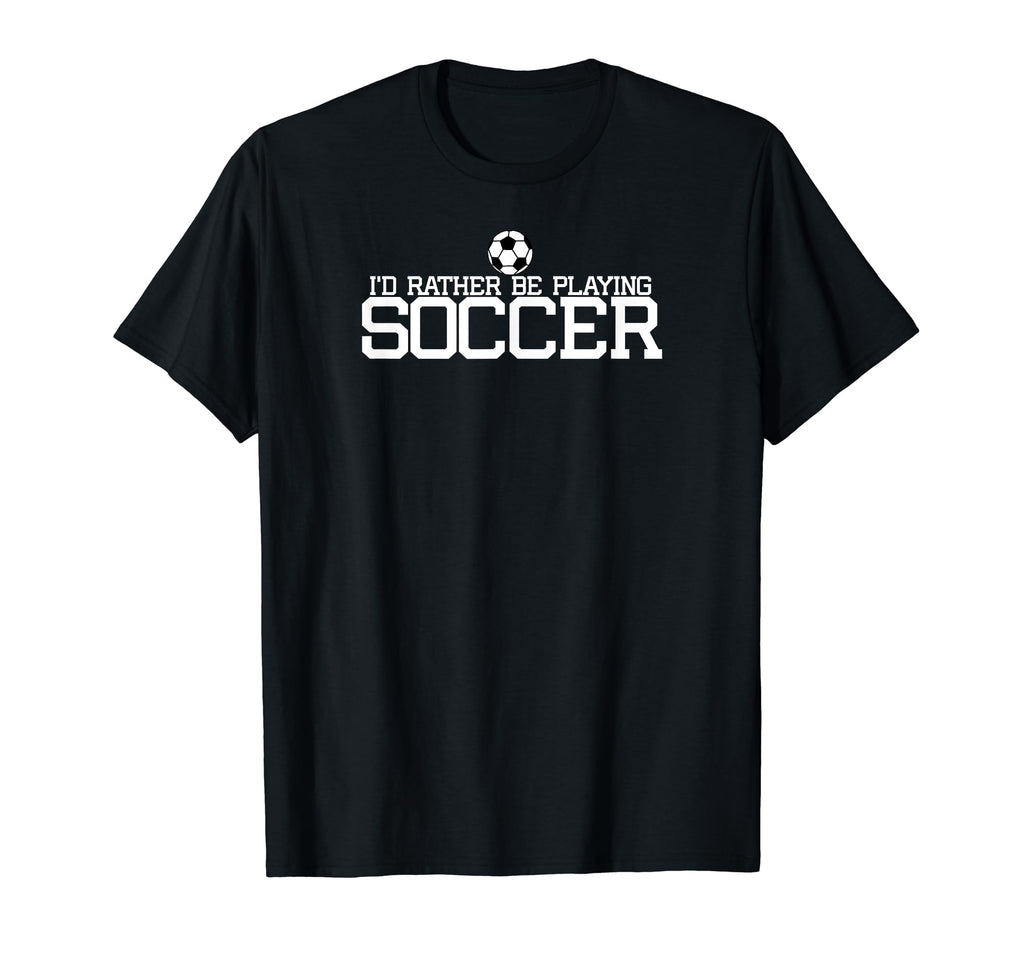 Id Rather Be Playing Soccer Game Day T-Shirt - Trendy Graphic for Adults