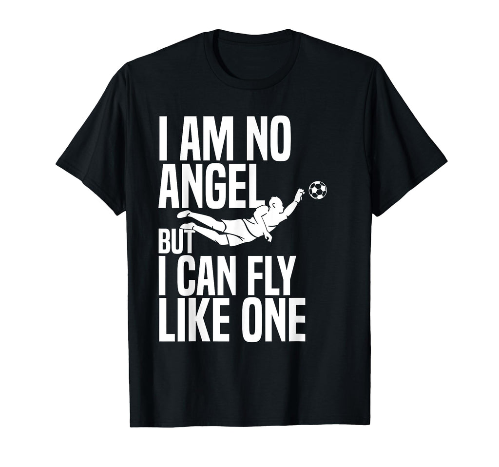 I Am No Angel Goalie Soccer Player T-Shirt - Streetwear Style Unisex