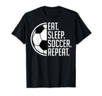 Eat Sleep Soccer Repeat Eat Sleep Soccer T-Shirt - Streetwear Style Unisex