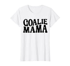 Goalie Mama Goalie Mom Lacrosse Soccer T-Shirt - Custom Art Print Unisex