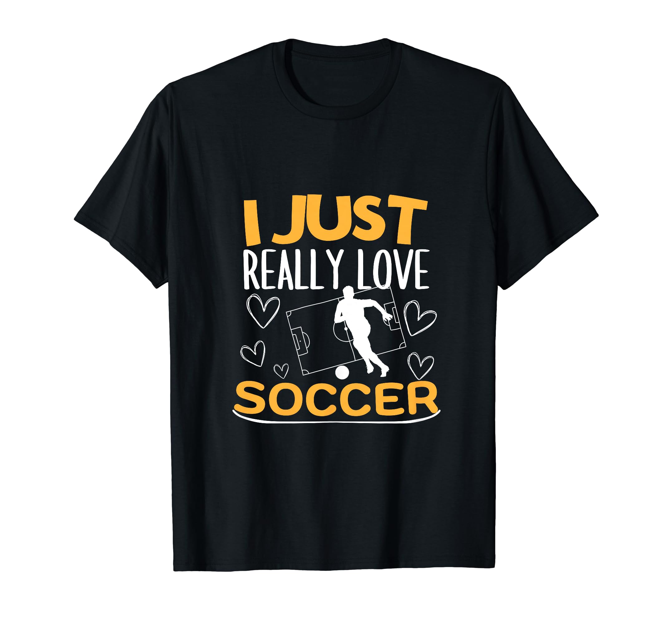 Soccer Player I Just Really Love Soccer T-Shirt - Fun Novelty Design Unisex