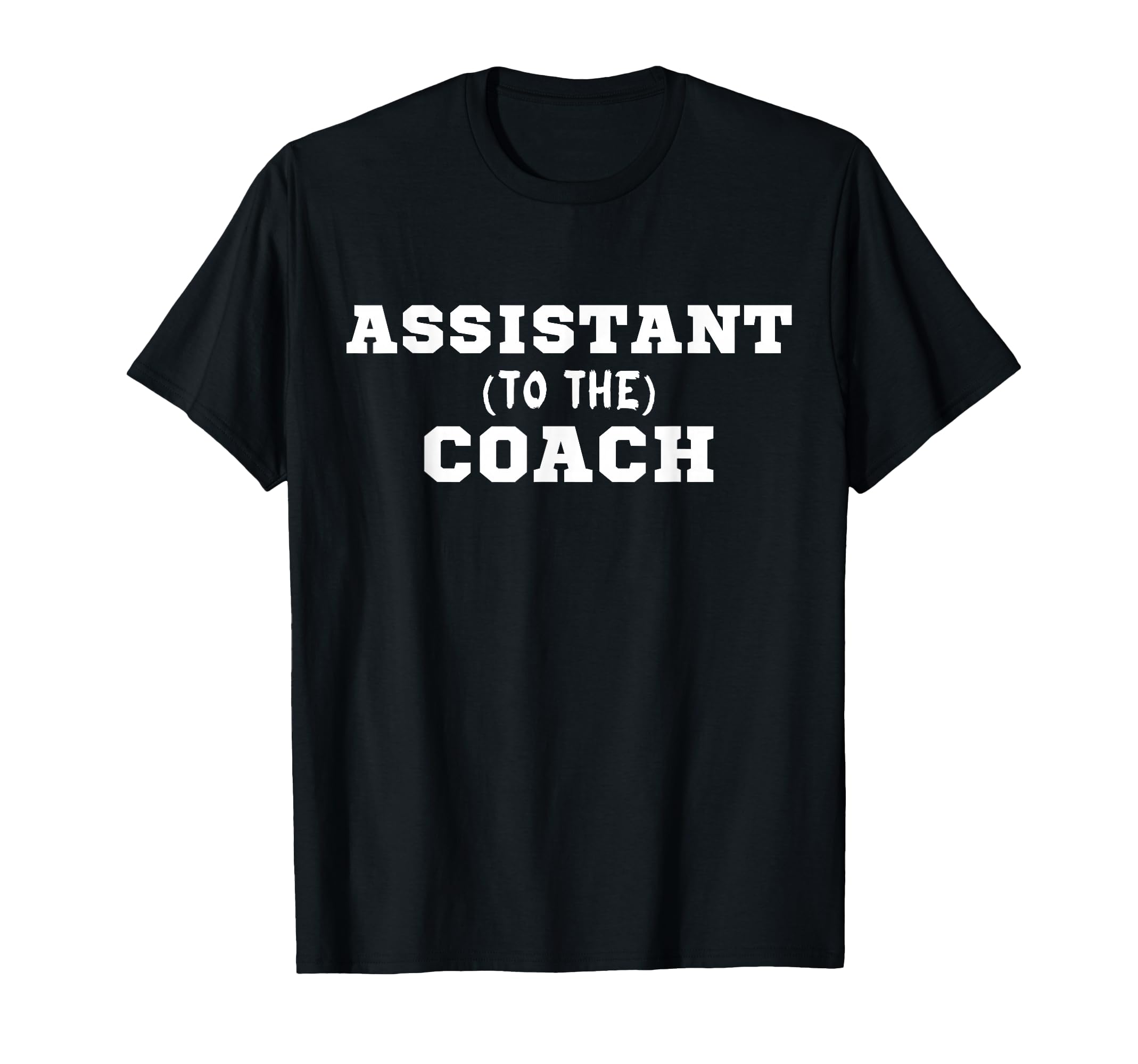 Assistant To Coach T-Shirt - Unique Graphic Men Women