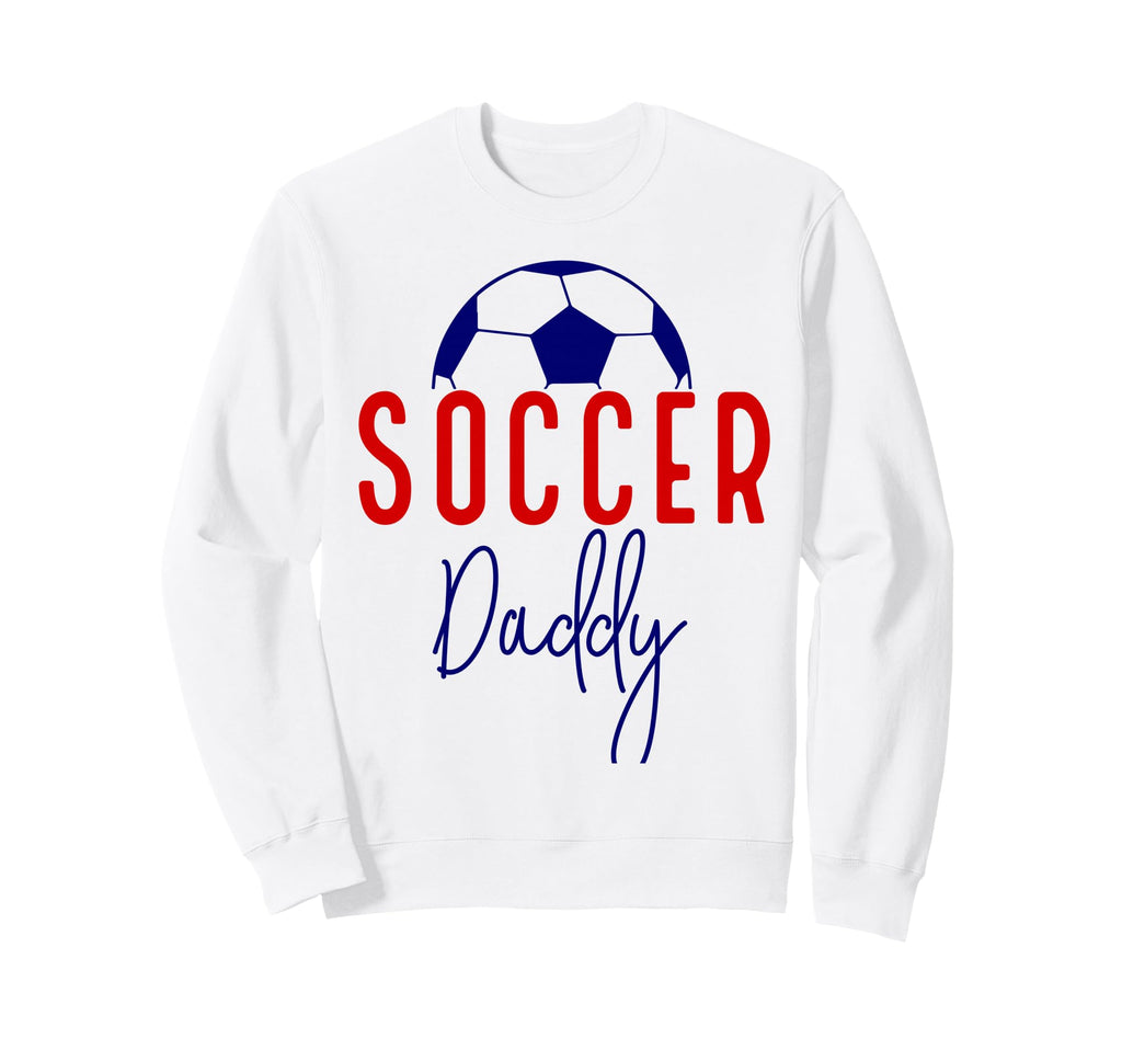 Soccer Daddy Soccer Father Dad Sweatshirt - Novelty Apparel for Adults