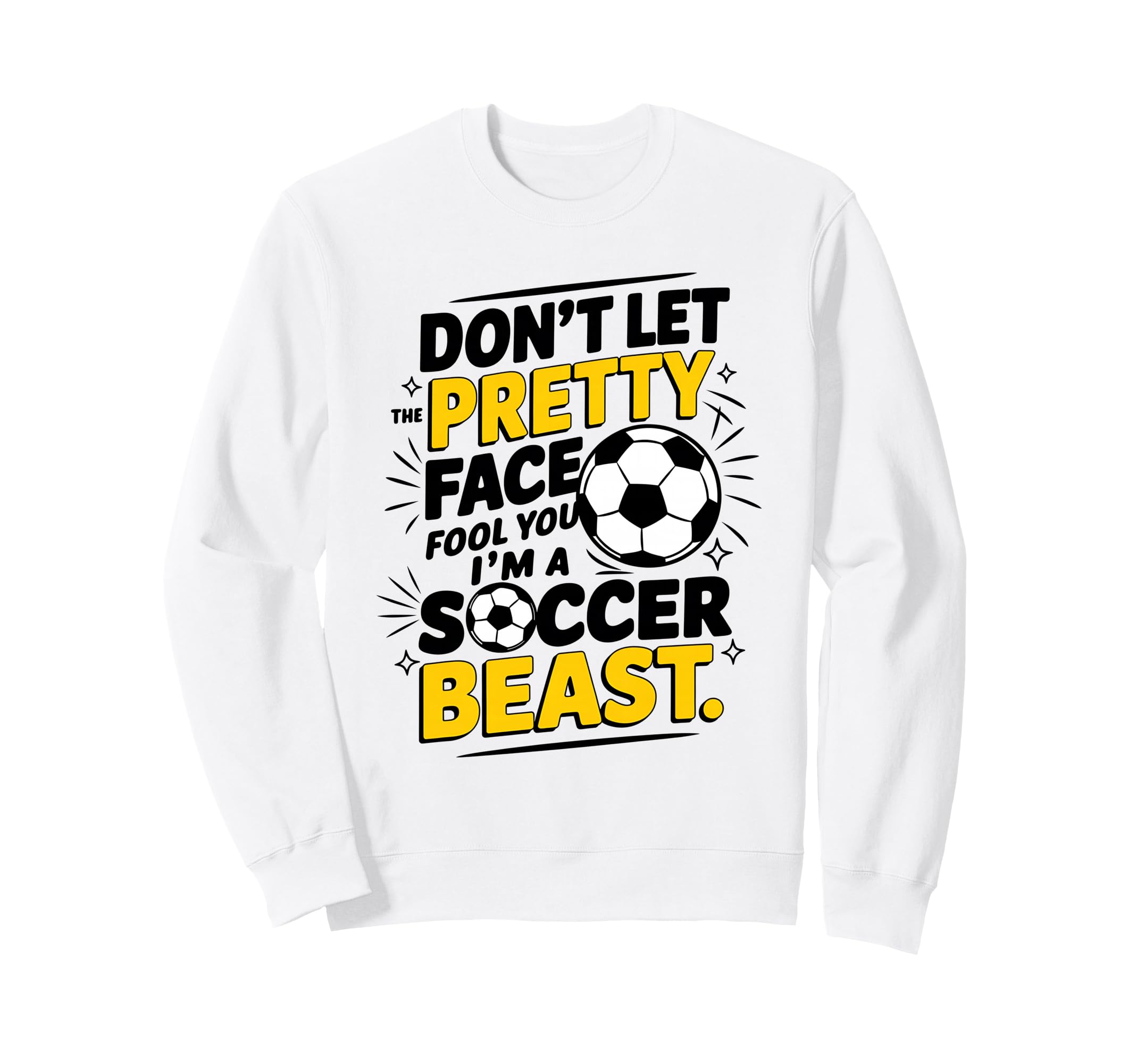 Dont Let Pretty Face Fool You Sweatshirt - Aesthetic Graphic for Adults