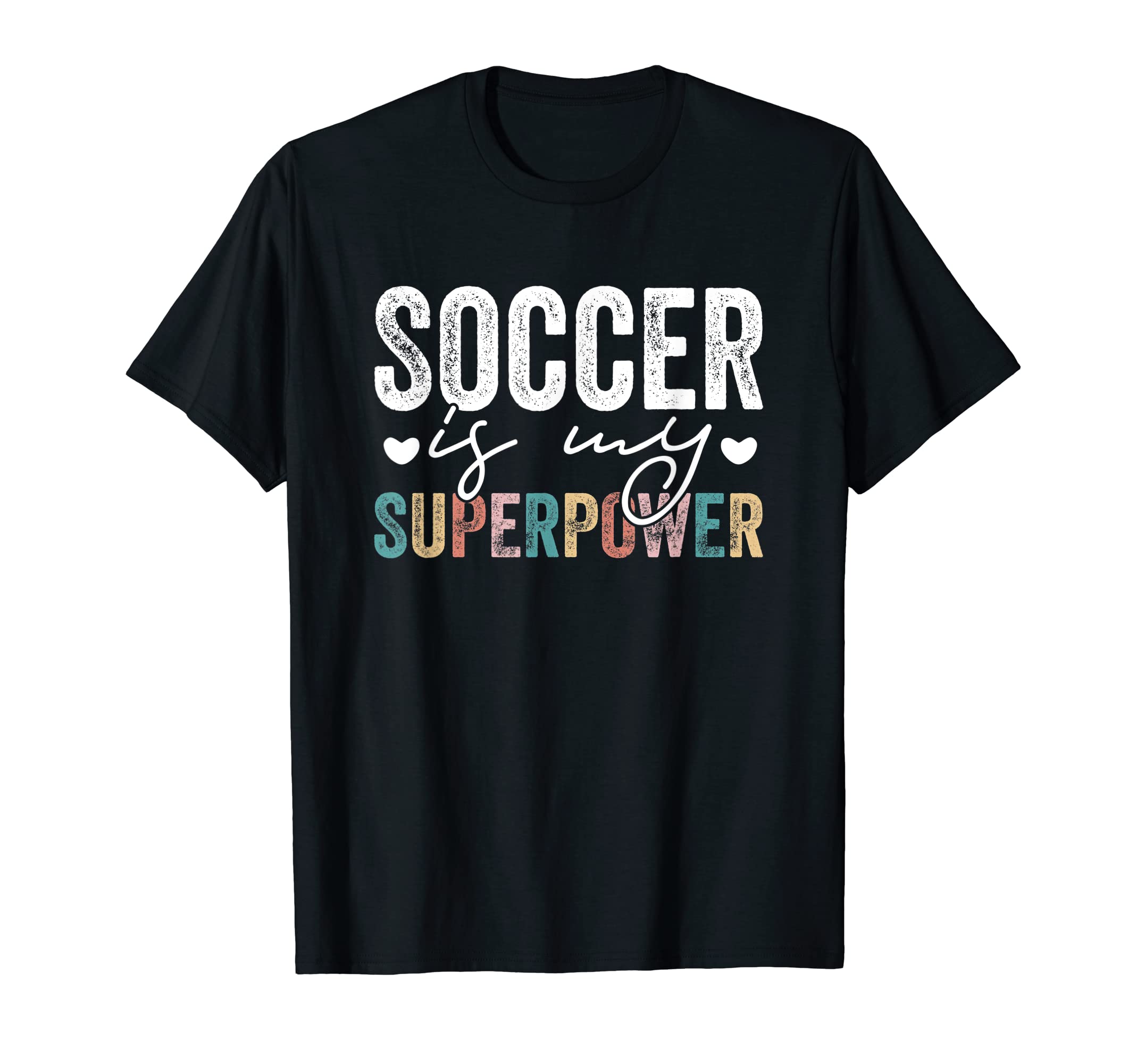 Soccer Is My Superpower Funny Soccer T-Shirt - Fun Novelty Design Men Women