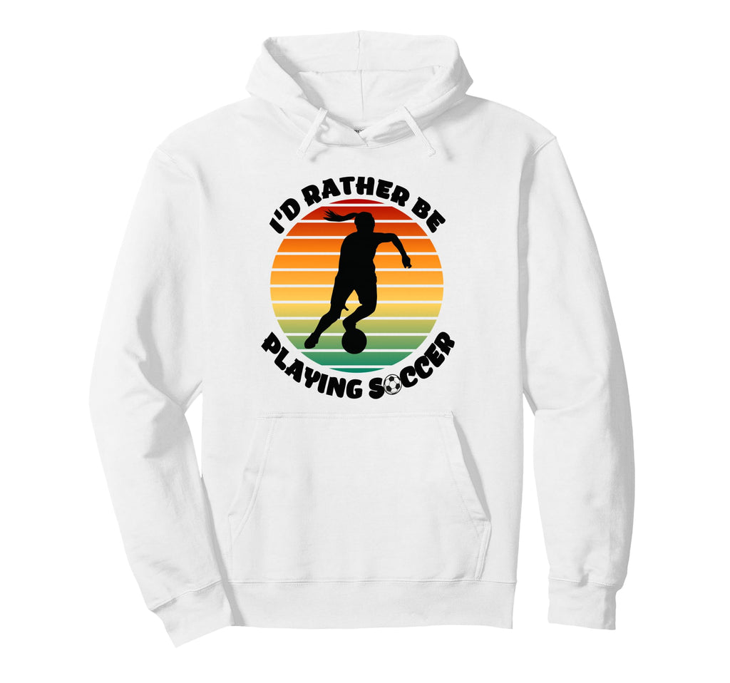 Id Rather Be Playing Soccer Player Hoodie - Casual Everyday Wear Unisex
