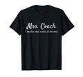 Mrs Coach Wife Make Calls Home Funny Sports T-Shirt - Unique Graphic Unisex