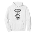 My Favorite Soccer Player Calls Me Hoodie - Aesthetic Graphic for Adults