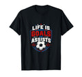 Life Is About Goals And Assists Soccer T-Shirt - Graphic Print Unisex