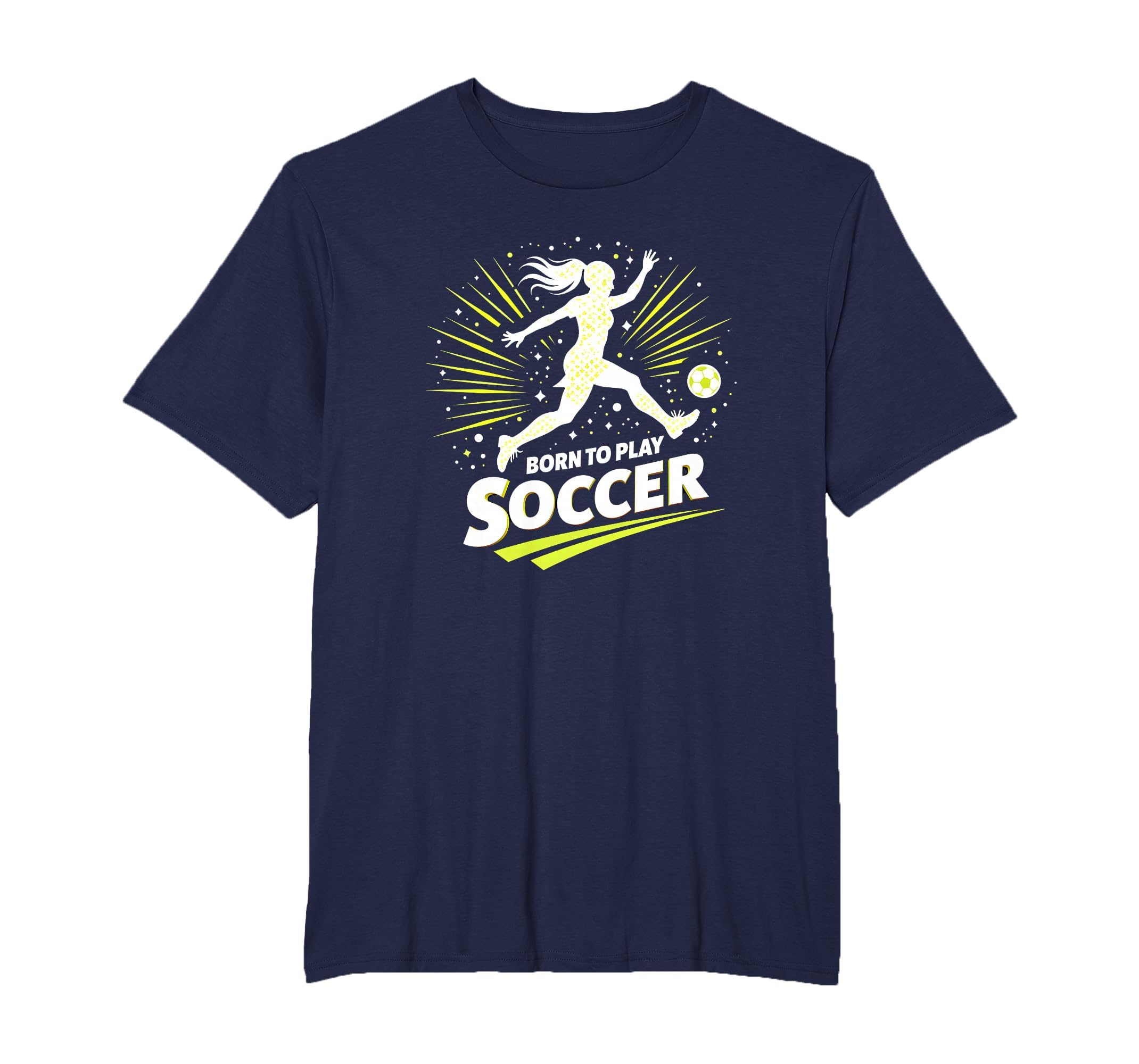 Born To Play Soccer Womens T-Shirt - Casual Everyday Wear Men Women