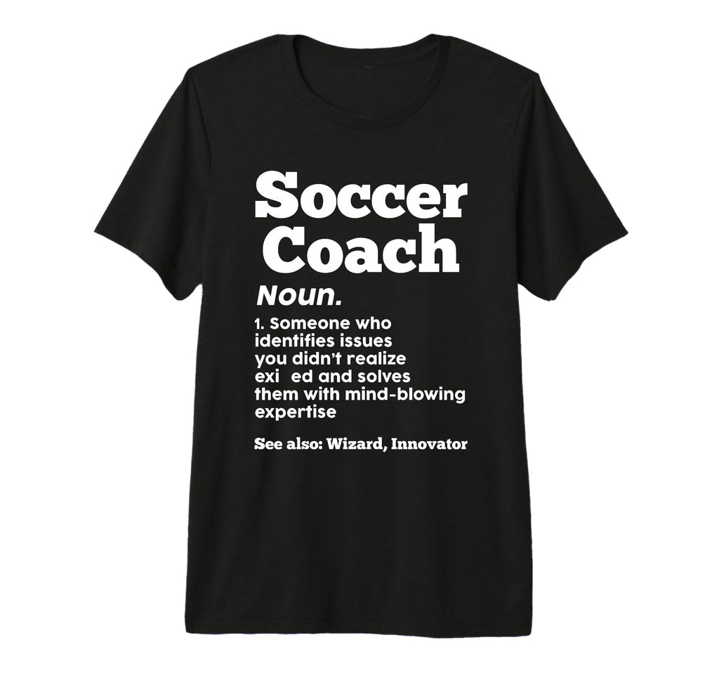 Soccer Coach 1 Someone Who Identifies T-Shirt - Graphic Print Men Women