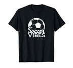 Soccer Vibes Soccer Ball T-Shirt - Casual Everyday Wear Unisex