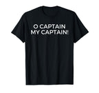 O Captain My Captain Pop Culture T-Shirt - Minimalist Print Men Women