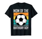 Mother Birthday Soccer Birthday Mom T-Shirt - Aesthetic Graphic for Adults