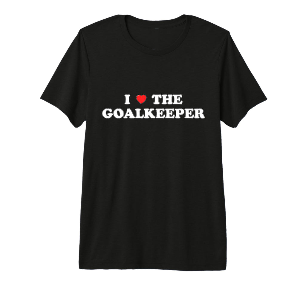 I Love Goalkeeper Heart Soccer Hockey T-Shirt - Minimalist Print Unisex