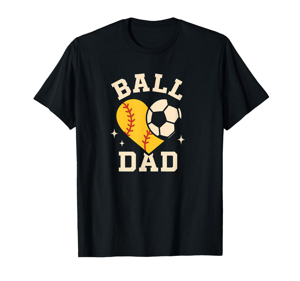Ball Dad Softball Soccer Ball Dad Both T-Shirt - Streetwear Style Unisex