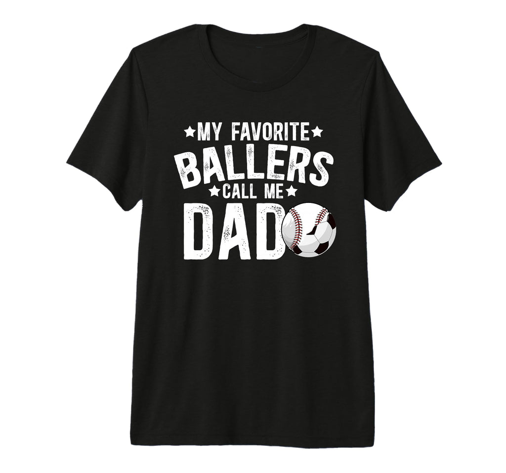 Mens My Favorite Ballers Call Me Dad T-Shirt - Novelty Apparel Unisex