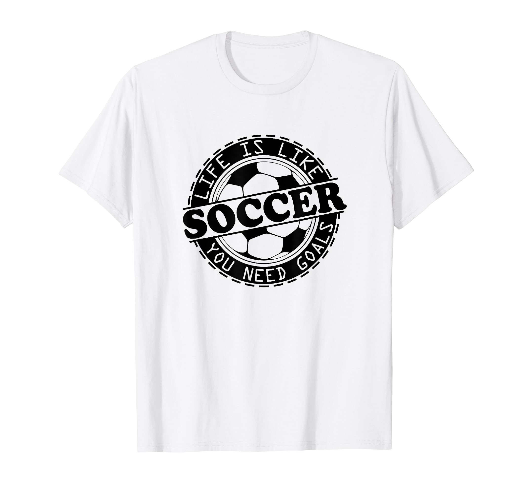Football Life Is Like Soccer You T-Shirt - Fun Novelty Design Men Women