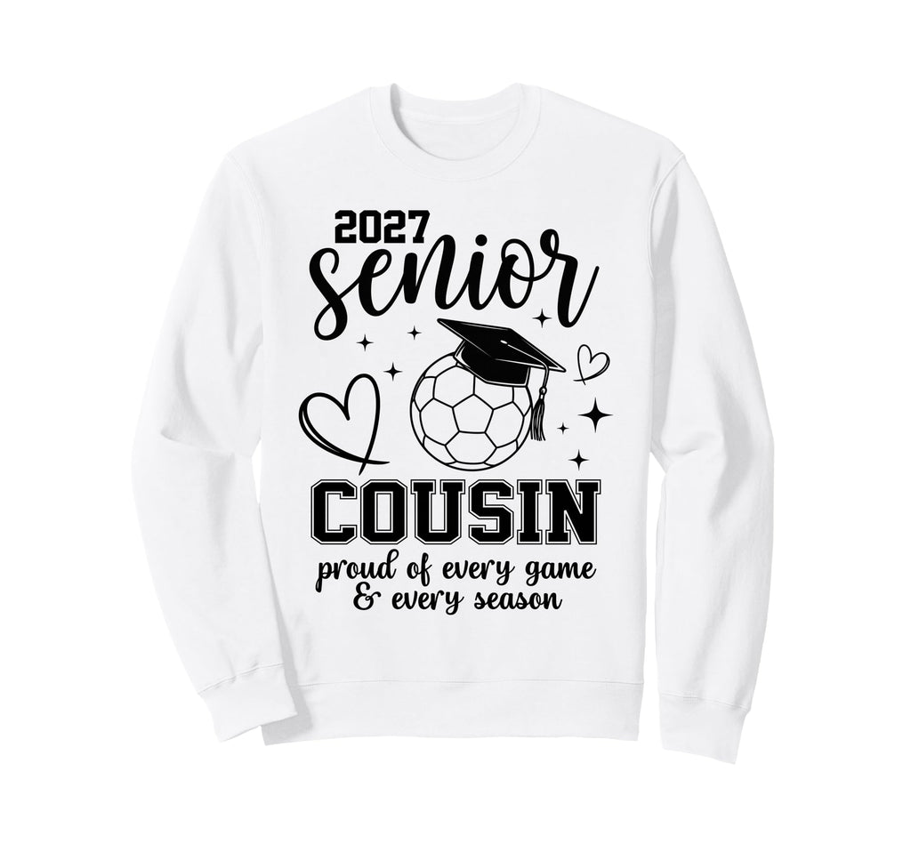 2027 Senior Soccer Cousin Proud Family Sweatshirt - Graphic Print Unisex