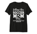 Soccer Mom Thing Mom Soccer Player T-Shirt - Minimalist Print Men Women