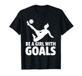 Be Goals Soccer Player Soccer T-Shirt - Trendy Graphic Unisex