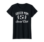 Womens Soccer Mom Social Club Funny T-Shirt - Streetwear Style for Adults
