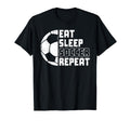 Soccer Coach Funny Eat Sleep Soccer Repeat T-Shirt - Trendy Graphic Unisex