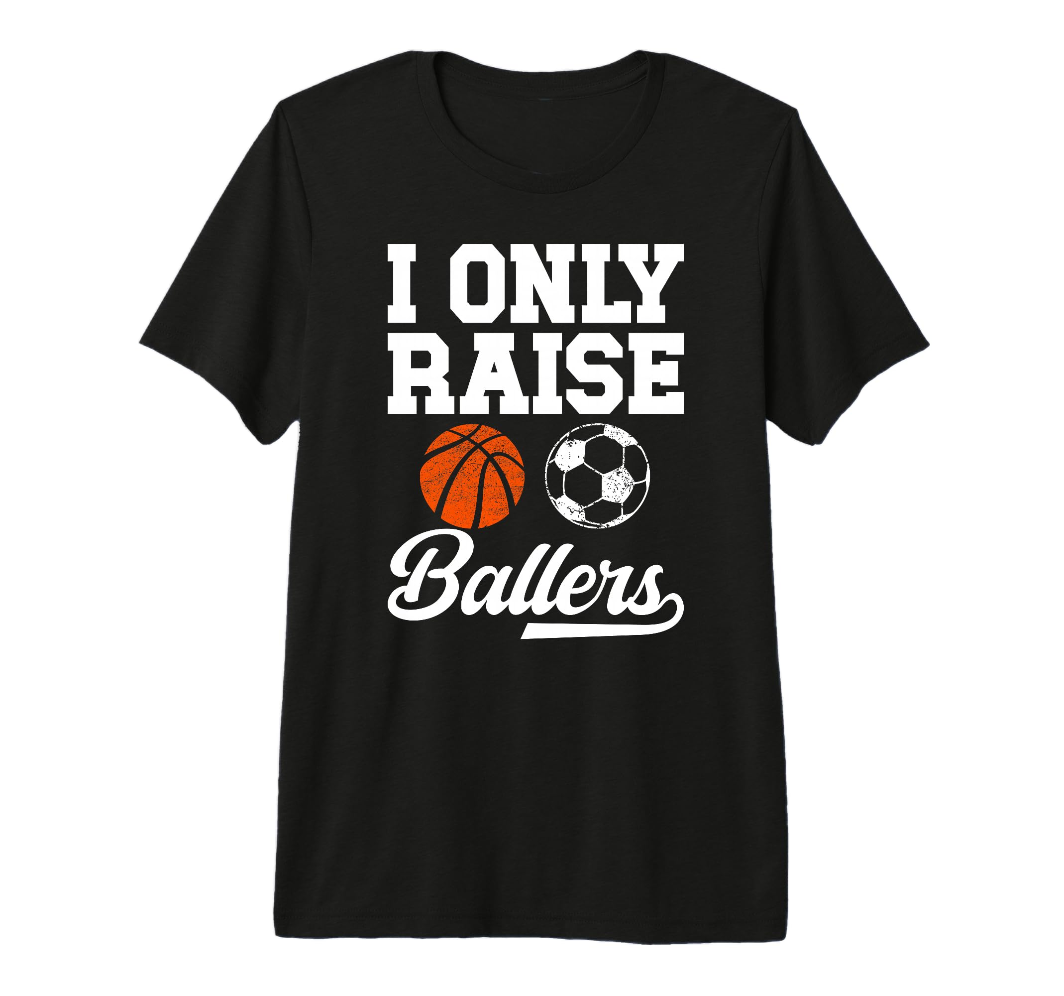 Mens I Only Raise Ballers Basketball T-Shirt - Unique Graphic Unisex