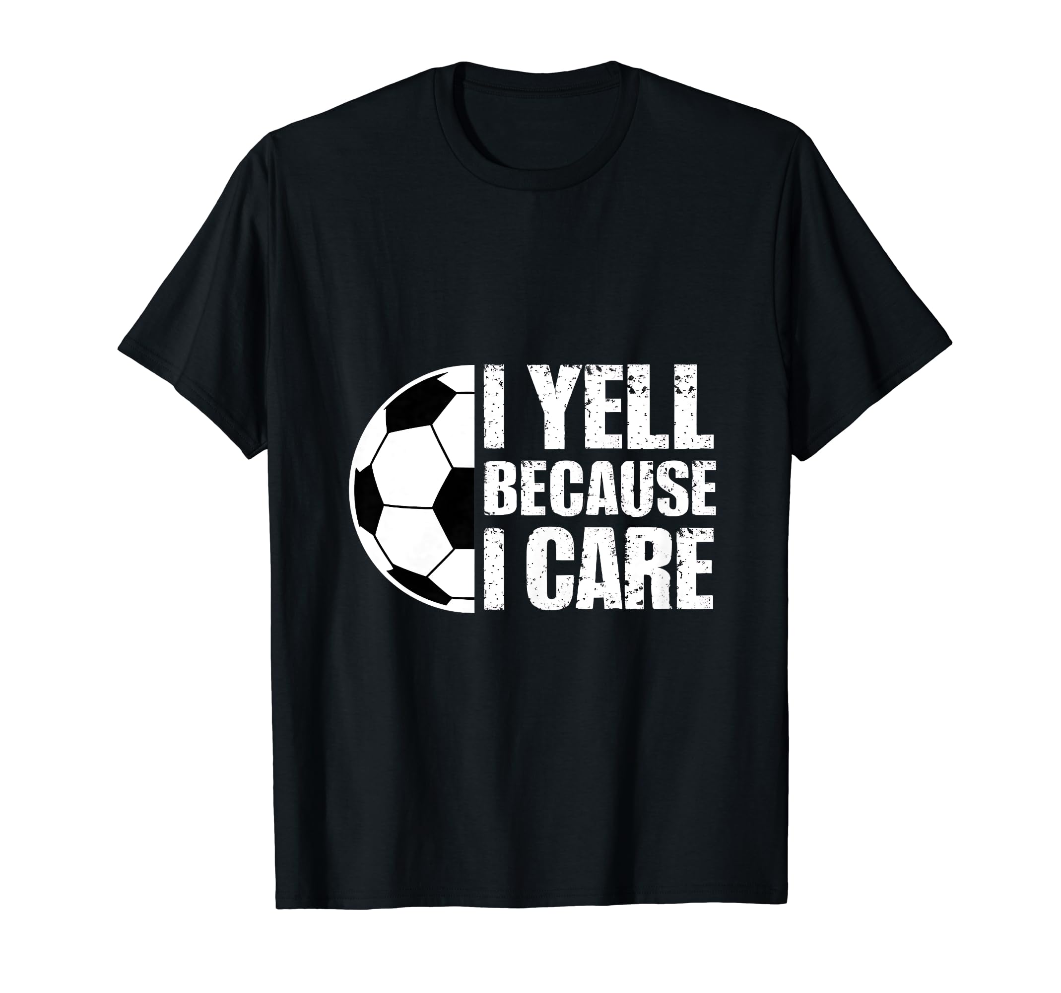 I Yell Because I Care Soccer Coach T-Shirt - Fun Novelty Design for Adults