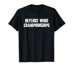 Defense Wins Championships T-Shirt - Casual Everyday Wear for Adults